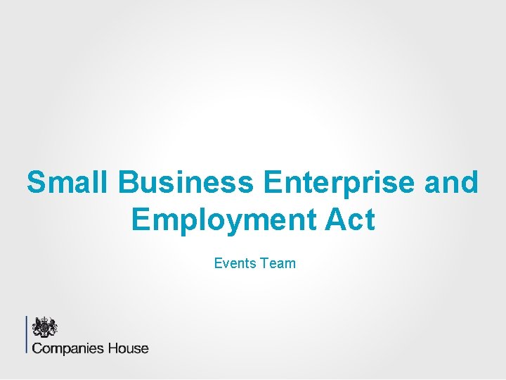 Small Business Enterprise and Employment Act Events Team 