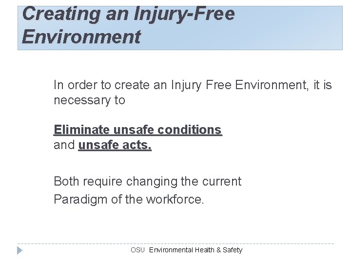 Creating an Injury-Free Environment In order to create an Injury Free Environment, it is