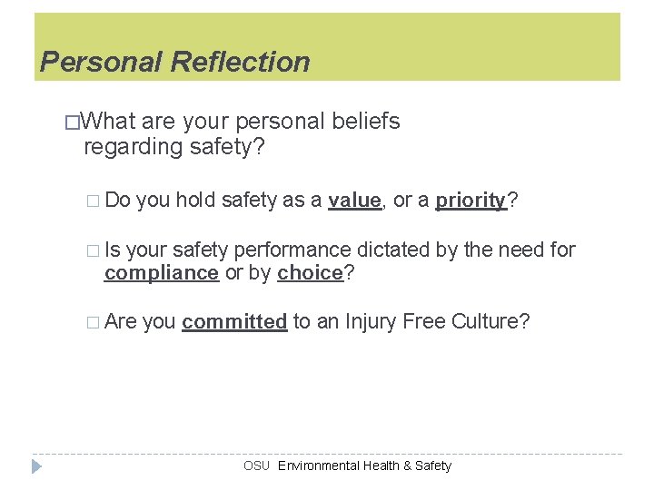 Personal Reflection �What are your personal beliefs regarding safety? � Do you hold safety
