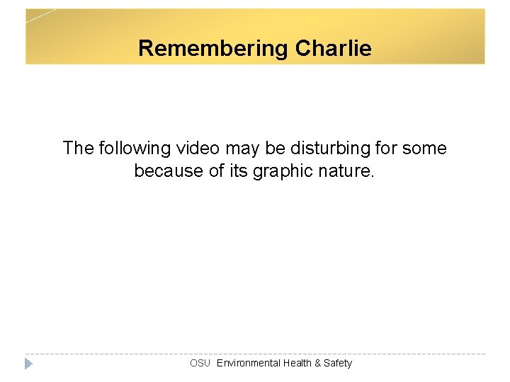 Remembering Charlie The following video may be disturbing for some because of its graphic