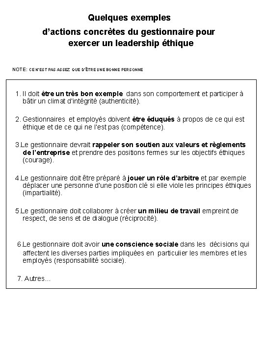 Quelques exemples d’actions concrètes du gestionnaire pour exercer un leadership éthique NOTE: CE N’EST