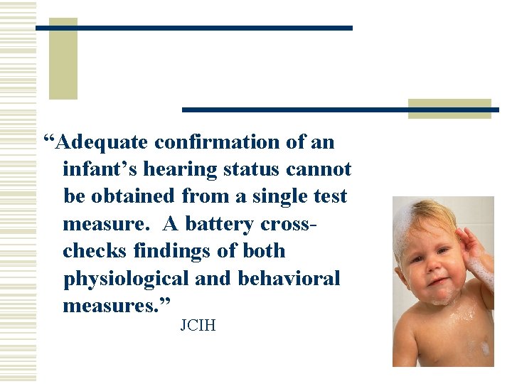 “Adequate confirmation of an infant’s hearing status cannot be obtained from a single test