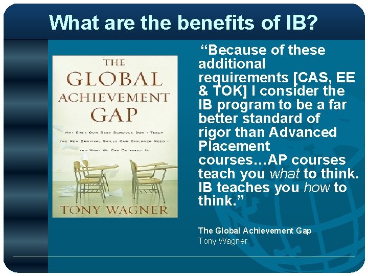 What are the benefits of IB? “Because of these additional requirements [CAS, EE &