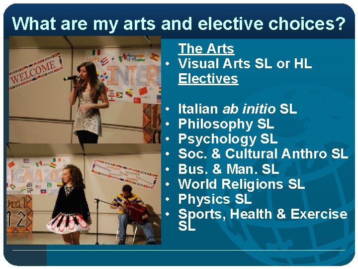 What are my arts and elective choices? The Arts • Visual Arts SL or