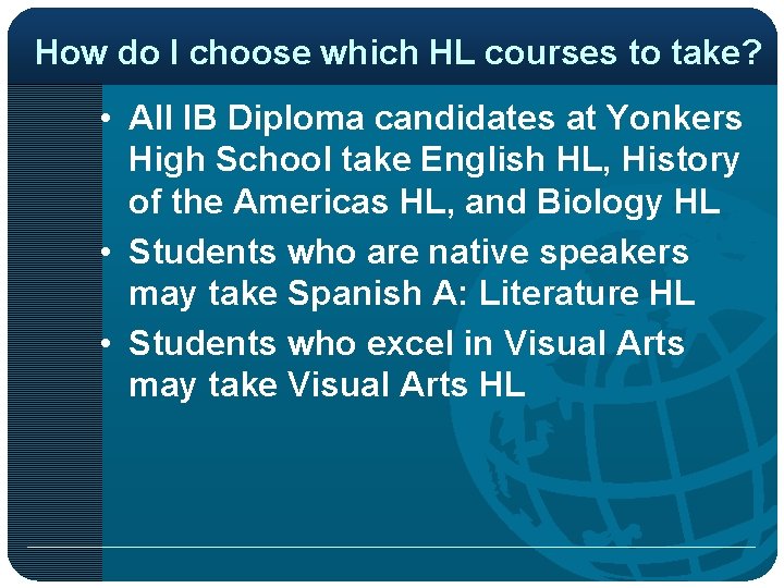 How do I choose which HL courses to take? • All IB Diploma candidates