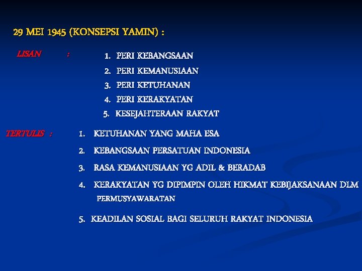 29 MEI 1945 (KONSEPSI YAMIN) : LISAN TERTULIS : : 1. 2. 3. 4.