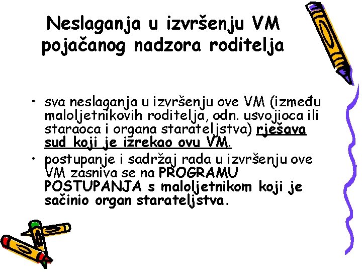 Neslaganja u izvršenju VM pojačanog nadzora roditelja • sva neslaganja u izvršenju ove VM