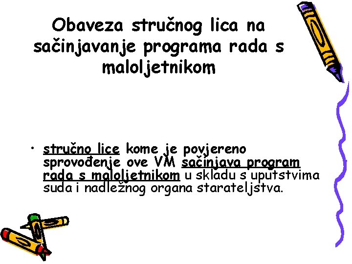 Obaveza stručnog lica na sačinjavanje programa rada s maloljetnikom • stručno lice kome je