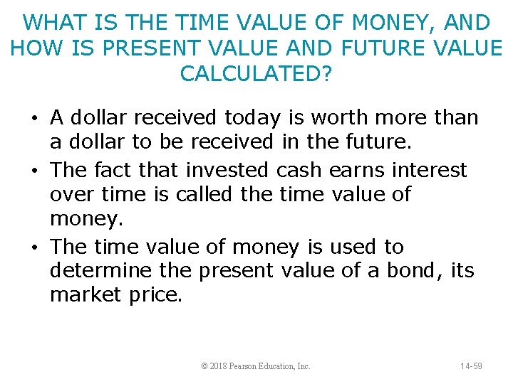 WHAT IS THE TIME VALUE OF MONEY, AND HOW IS PRESENT VALUE AND FUTURE