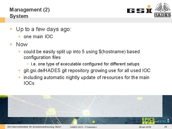 Management (2) System § Up to a few days ago: § one main IOC