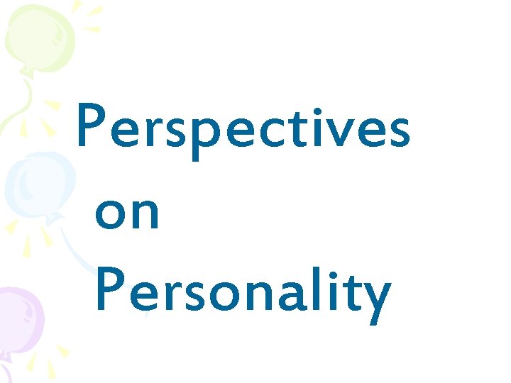 Perspectives on Personality 