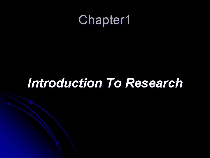 Chapter 1 Introduction To Research 