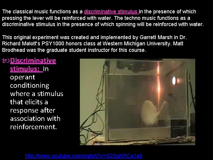 The classical music functions as a discriminative stimulus in the presence of which pressing