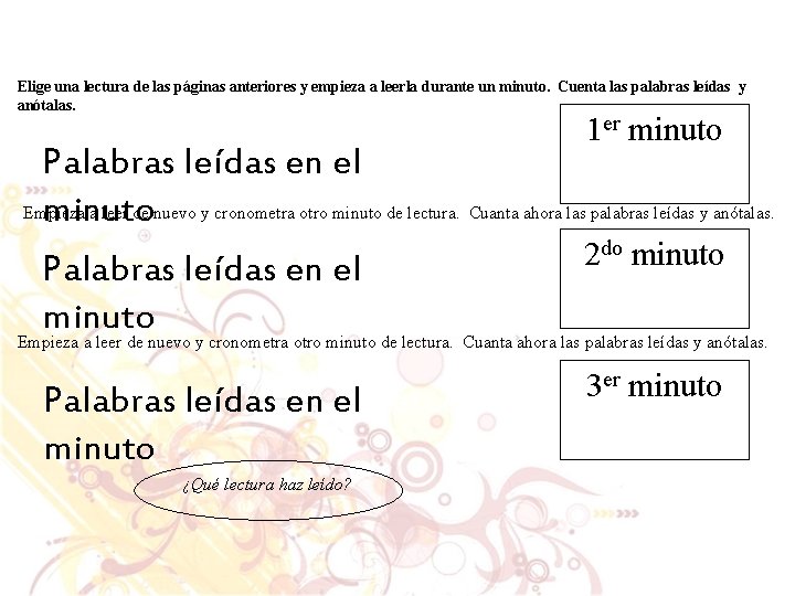 Elige una lectura de las páginas anteriores y empieza a leerla durante un minuto.