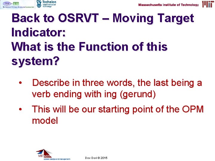 Back to OSRVT – Moving Target Indicator: What is the Function of this system? Back to OSRVT – Moving Target Indicator: What is the Function of this system?