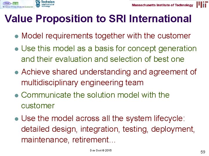 Value Proposition to SRI International l Model requirements together with the customer l Use Value Proposition to SRI International l Model requirements together with the customer l Use