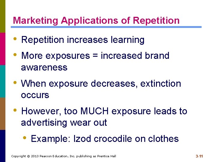 Marketing Applications of Repetition • Repetition increases learning • More exposures = increased brand Marketing Applications of Repetition • Repetition increases learning • More exposures = increased brand