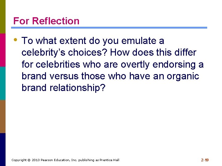 For Reflection • To what extent do you emulate a celebrity’s choices? How does For Reflection • To what extent do you emulate a celebrity’s choices? How does