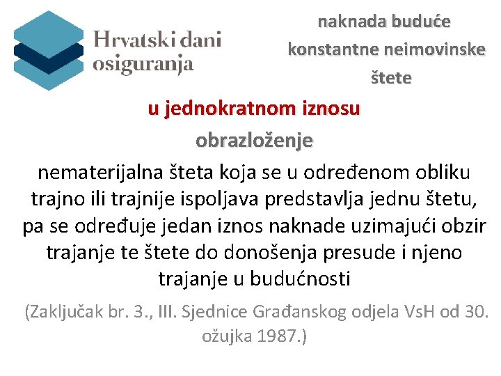 naknada buduće konstantne neimovinske štete u jednokratnom iznosu obrazloženje nematerijalna šteta koja se u