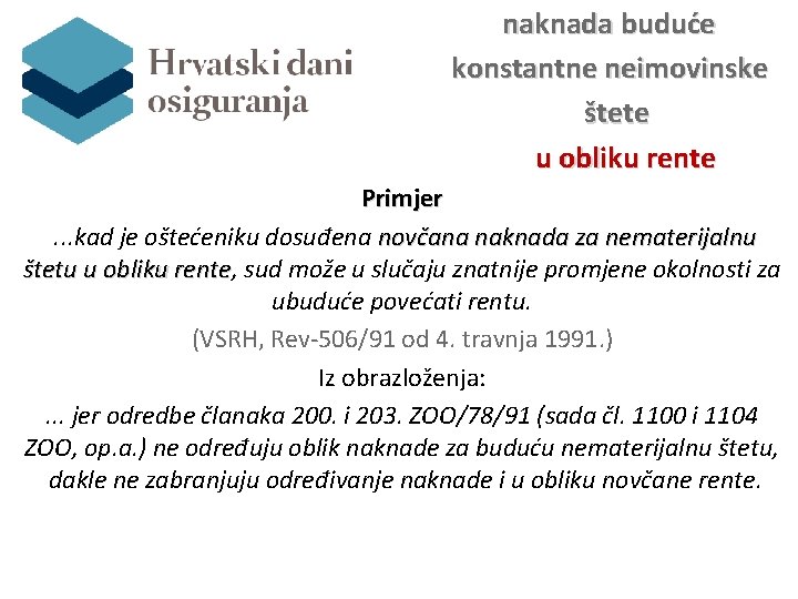 naknada buduće konstantne neimovinske štete u obliku rente Primjer . . . kad je