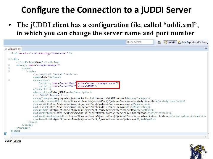 Configure the Connection to a j. UDDI Server • The j. UDDI client has