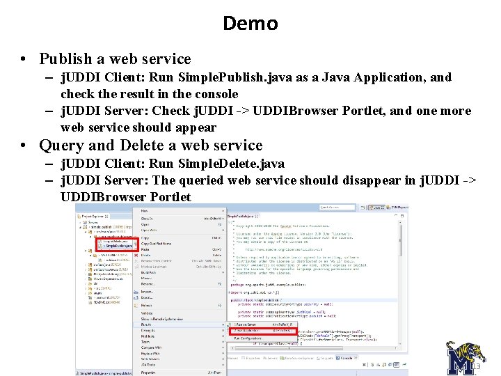 Demo • Publish a web service – j. UDDI Client: Run Simple. Publish. java
