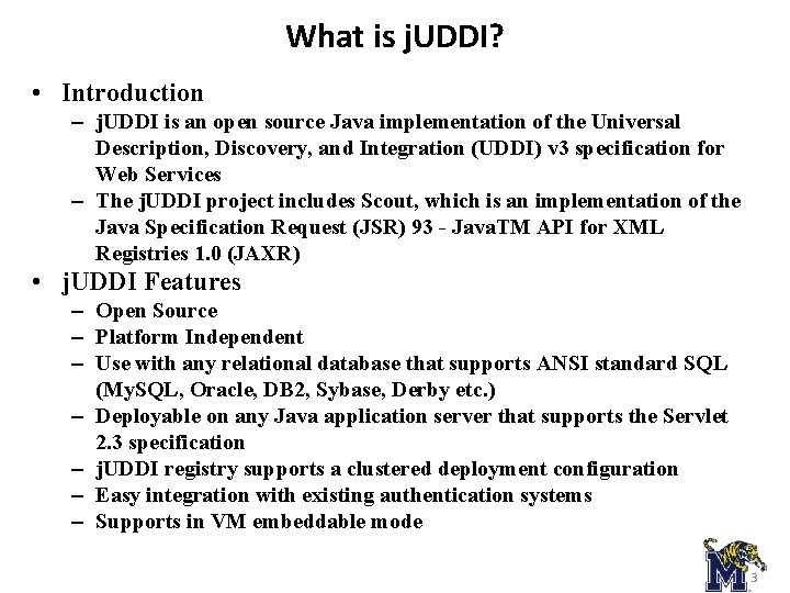 What is j. UDDI? • Introduction – j. UDDI is an open source Java