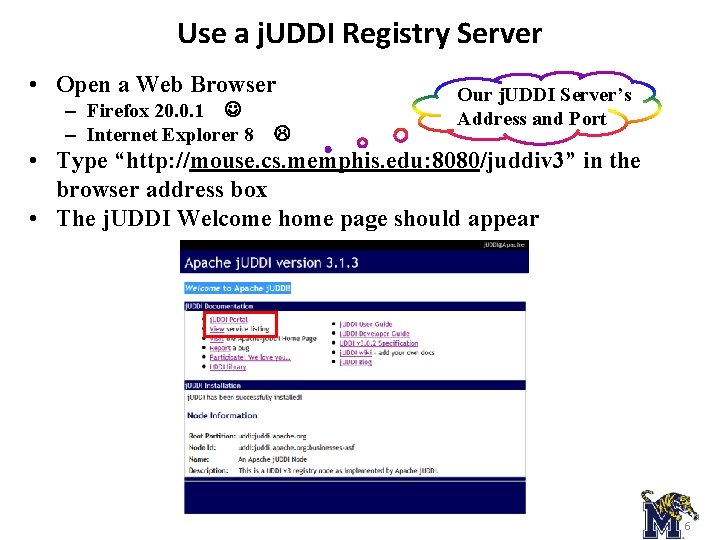 Use a j. UDDI Registry Server • Open a Web Browser – Firefox 20.