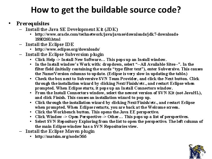 How to get the buildable source code? • Prerequisites – Install the Java SE