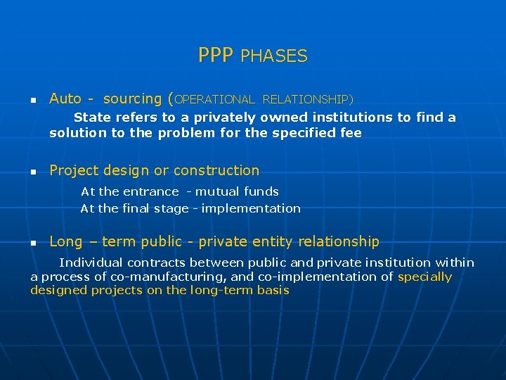 PPP PHASES n Auto - sourcing (OPERATIONAL RELATIONSHIP) State refers to a privately owned