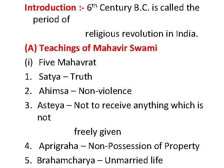 Introduction : - 6 th Century B. C. is called the period of religious