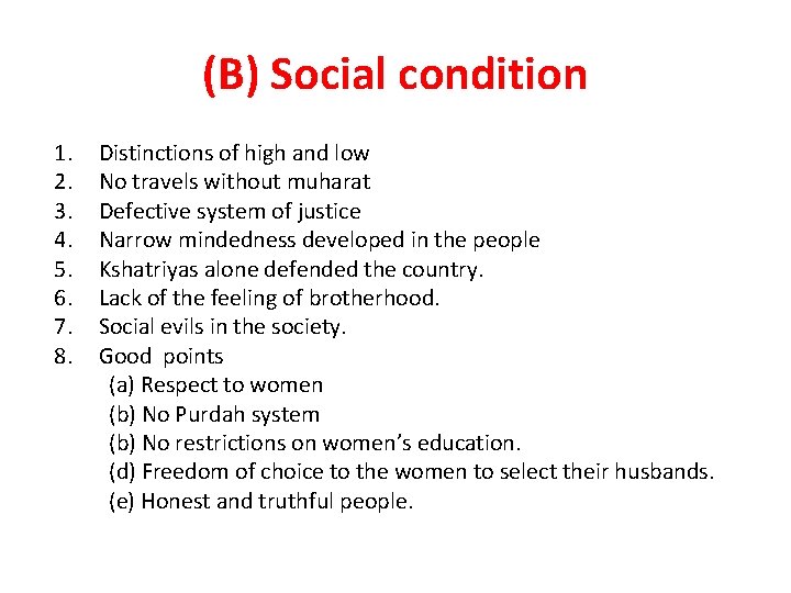 (B) Social condition 1. 2. 3. 4. 5. 6. 7. 8. Distinctions of high