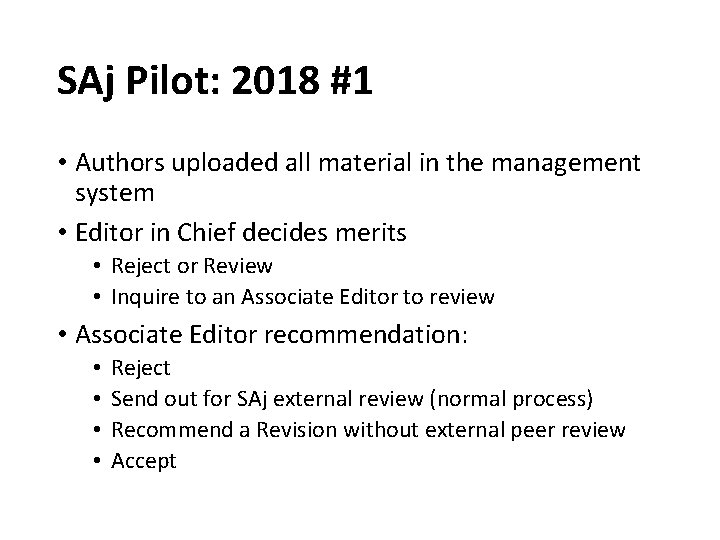 SAj Pilot: 2018 #1 • Authors uploaded all material in the management system •