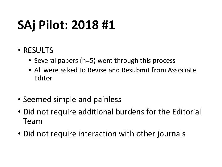 SAj Pilot: 2018 #1 • RESULTS • Several papers (n=5) went through this process