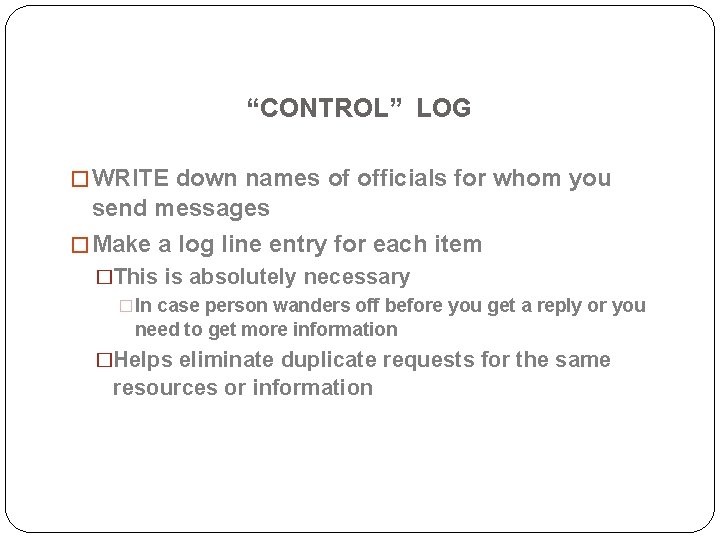 “CONTROL” LOG � WRITE down names of officials for whom you send messages �