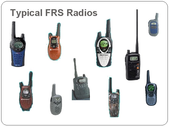 Typical FRS Radios 