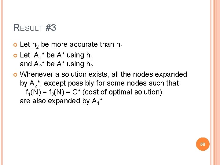 RESULT #3 Let h 2 be more accurate than h 1 Let A 1*