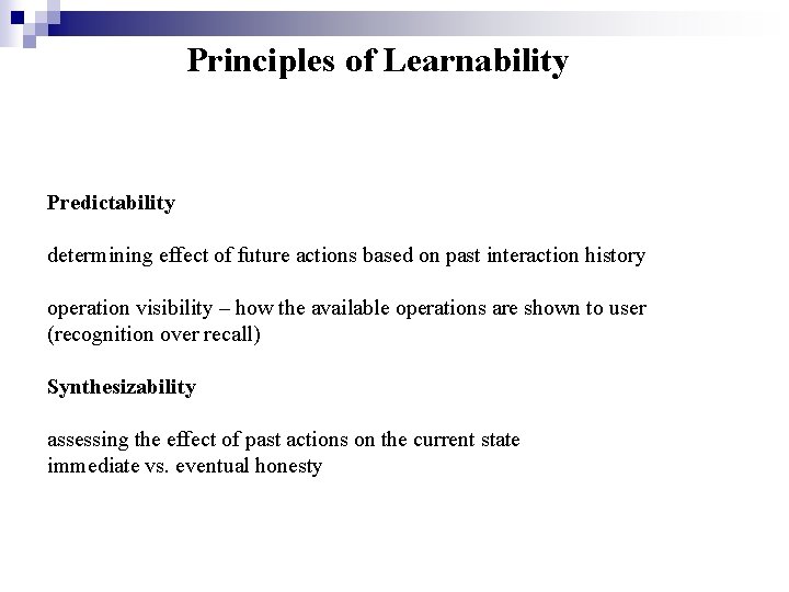 Principles of Learnability Predictability determining effect of future actions based on past interaction history