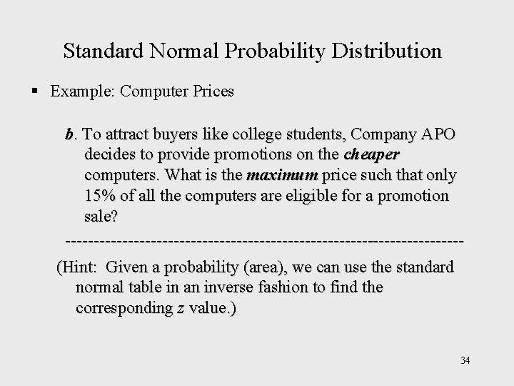 Standard Normal Probability Distribution § Example: Computer Prices b. To attract buyers like college