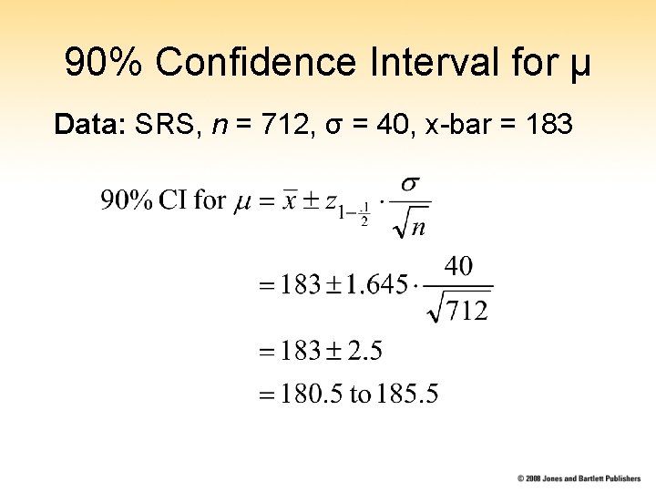 90% Confidence Interval for μ Data: SRS, n = 712, σ = 40, x-bar