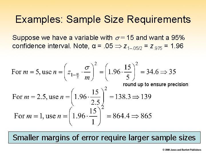 Examples: Sample Size Requirements Suppose we have a variable with s = 15 and