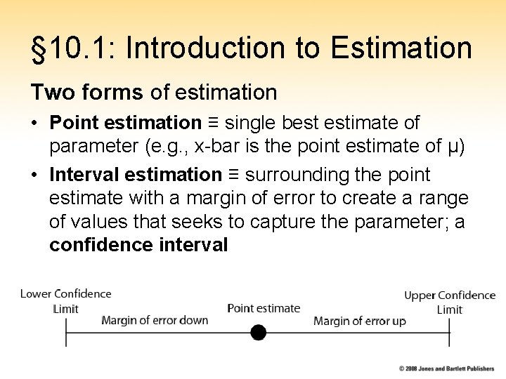 § 10. 1: Introduction to Estimation Two forms of estimation • Point estimation ≡