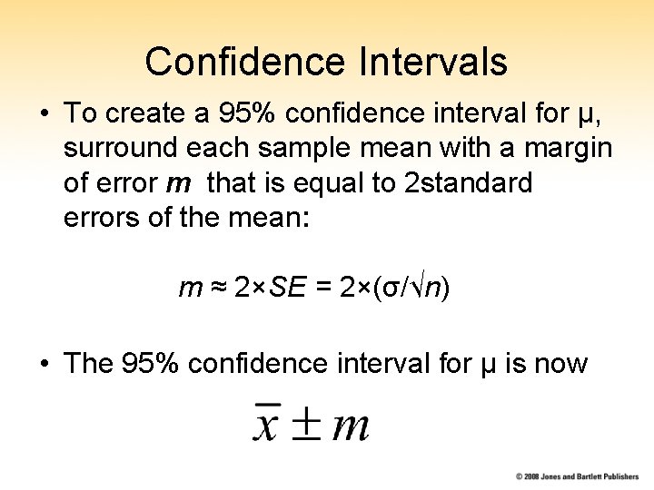 Confidence Intervals • To create a 95% confidence interval for μ, surround each sample