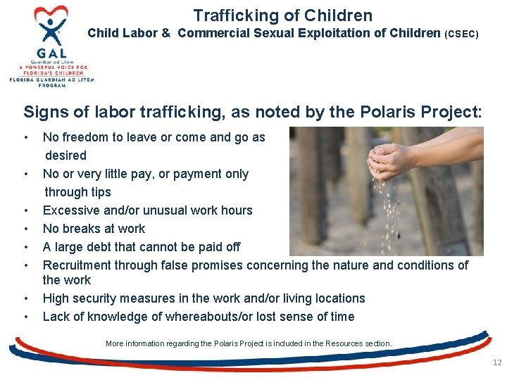 Trafficking of Children Child Labor & Commercial Sexual Exploitation of Children (CSEC) Signs of