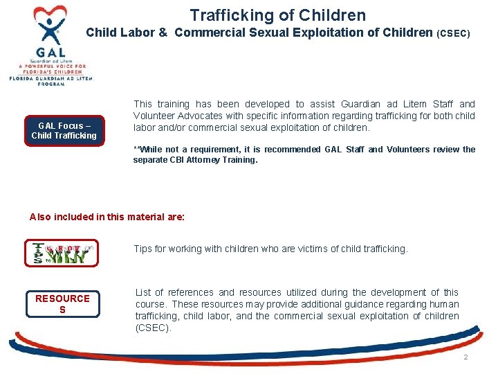 Trafficking of Children Child Labor & Commercial Sexual Exploitation of Children (CSEC) GAL Focus