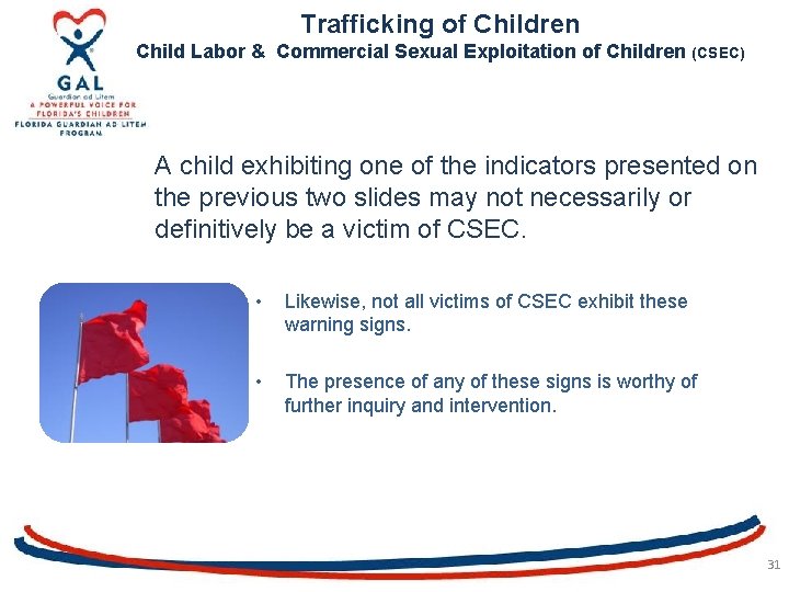 Trafficking of Children Child Labor & Commercial Sexual Exploitation of Children (CSEC) A child