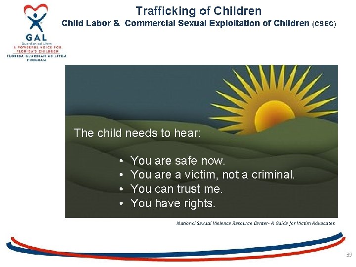 Trafficking of Children Child Labor & Commercial Sexual Exploitation of Children (CSEC) The child
