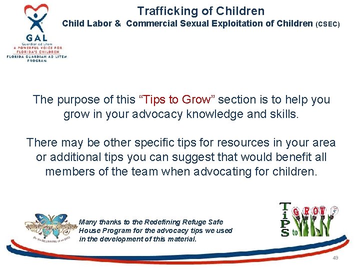 Trafficking of Children Child Labor & Commercial Sexual Exploitation of Children (CSEC) The purpose