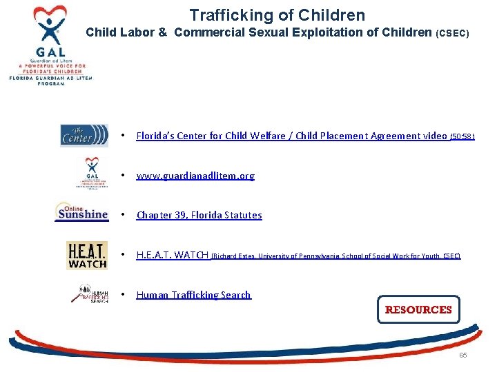 Trafficking of Children Child Labor & Commercial Sexual Exploitation of Children (CSEC) • Florida’s