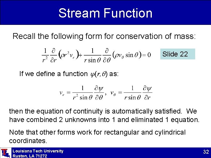 Stream Function Recall the following form for conservation of mass: Slide 22 If we